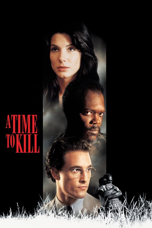 ดูหนังออนไลน์ฟรี A Time To Kill (1996) ยุติธรรม อำมหิต