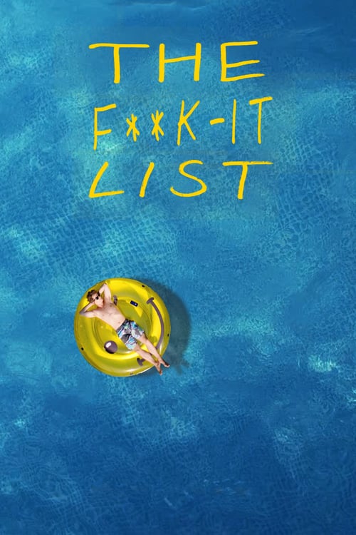 ดูหนังออนไลน์ฟรี The F**k It List (2020) ฉีกตำราท้าชีวิต