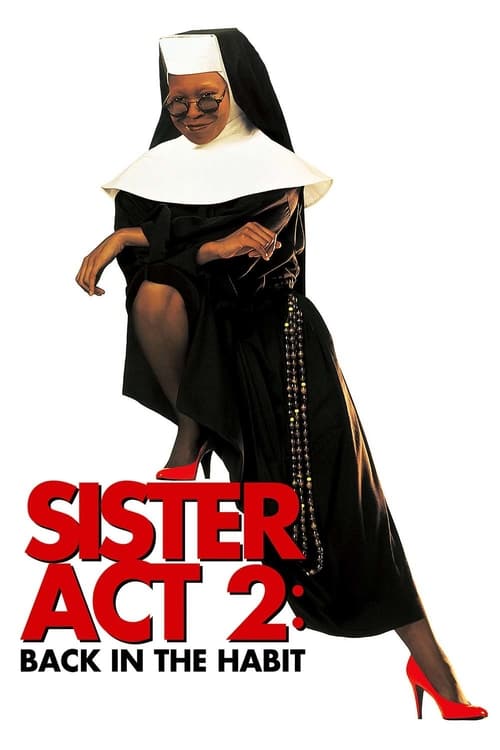 ดูหนังออนไลน์ฟรี Sister Act 2: Back in the Habit (1993) น.ส.ชี เฉาก๊วย 2