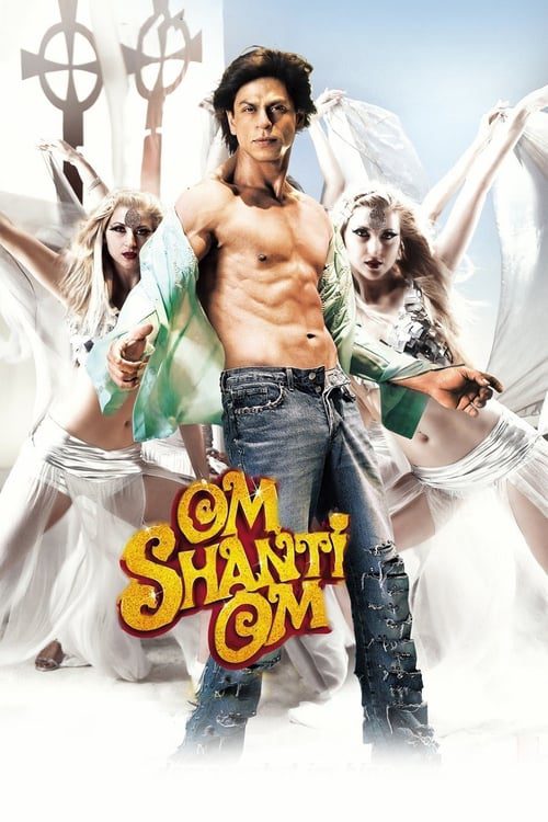 ดูหนังออนไลน์ฟรี [NETFLIX] Om Shanti Om (2007) รักข้ามภพ