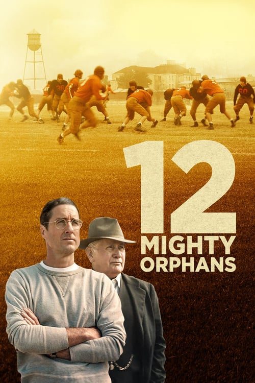 ดูหนังออนไลน์ฟรี 12 Mighty Orphans (2021) 12 ผู้เกรียงไกรแห่งไมตี้ไมต์ส