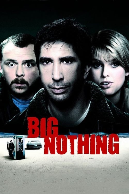 ดูหนังออนไลน์ฟรี Big Nothing (2006) แก๊งเพื่อนฮา ซ่าส์ป่วนเมือง