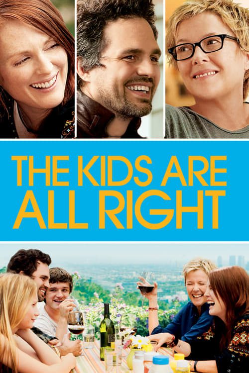 ดูหนังออนไลน์ฟรี The Kids Are All Right (2010) เดอะคิดส์ อาร์ ออร์ ไรท์