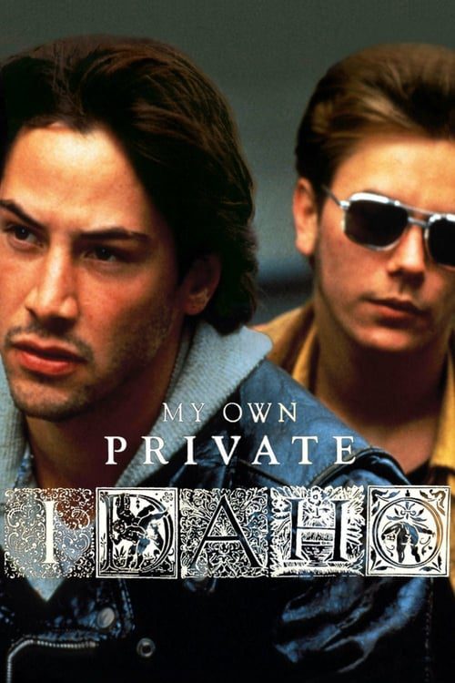ดูหนังออนไลน์ฟรี My Own Private Idaho (1991) ผู้ชายไม่ขายรัก