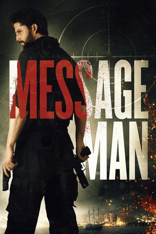 ดูหนังออนไลน์ Message Man (2018) คนส่งข่าว