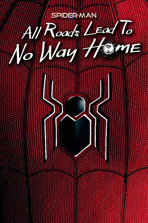 ดูหนังออนไลน์ Spider-Man All Roads Lead to No Way Home (2022)