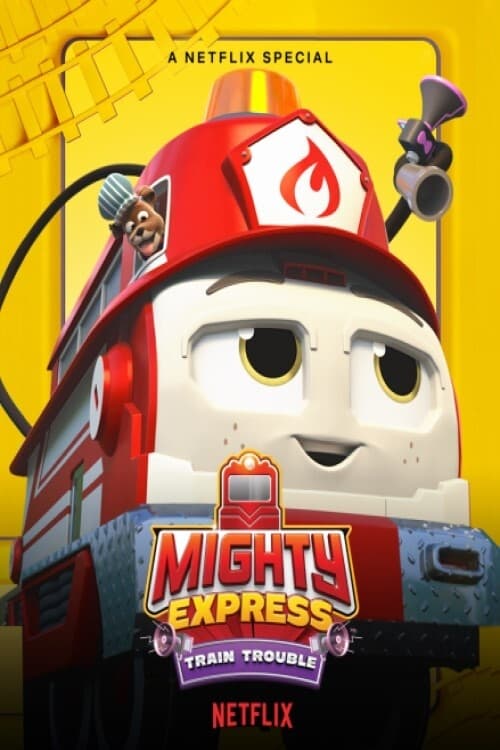 ดูหนังออนไลน์ฟรี Mighty Express Train Trouble (2022) ไมตี้ เอ็กซ์เพรส