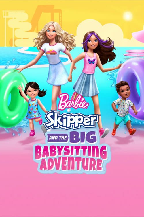 ดูหนังออนไลน์ฟรี Barbie Skipper and the Big Babysitting Adventure (2023)