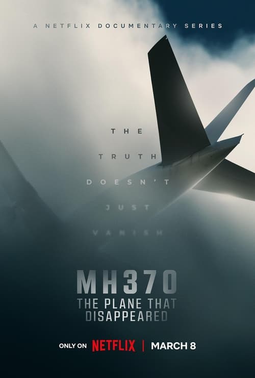 ดูหนังออนไลน์ฟรี MH370 The Plane That Disappeared (2023) MH370 เครื่องบินที่หายไป EP.1-3 (จบ)