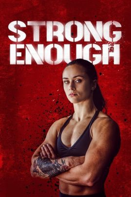 ดูหนังออนไลน์ Strong Enough (2022)